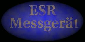 ESR-Messger&auml;t
