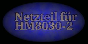 Netzteil f&uuml;r HM8030-2